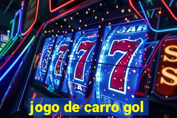 jogo de carro gol